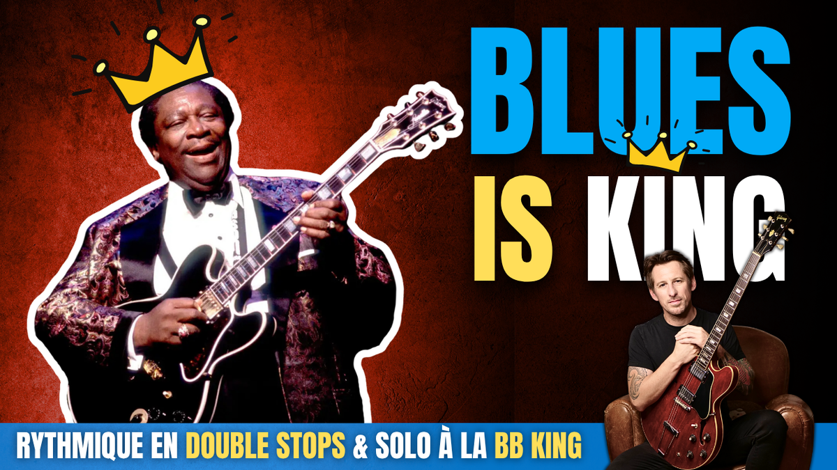Blues is BB King ! Jouez le Blues comme un pro (rythmique + solo)