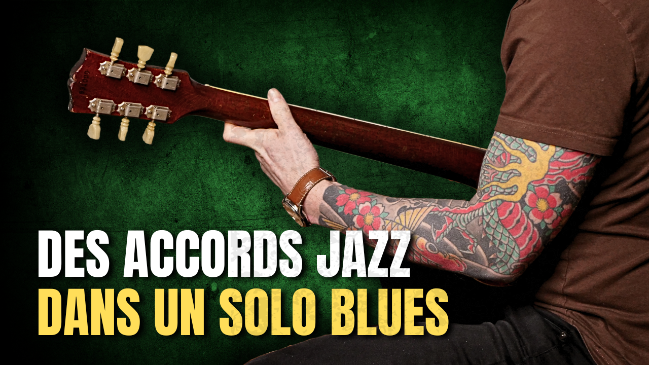 Des accords jazzy dans vos solos Blues | Tuto guitare