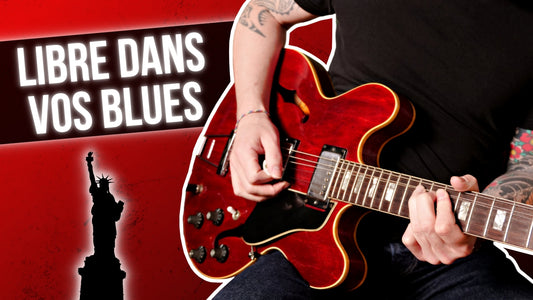 Jouez le Blues comme vous le sentez !