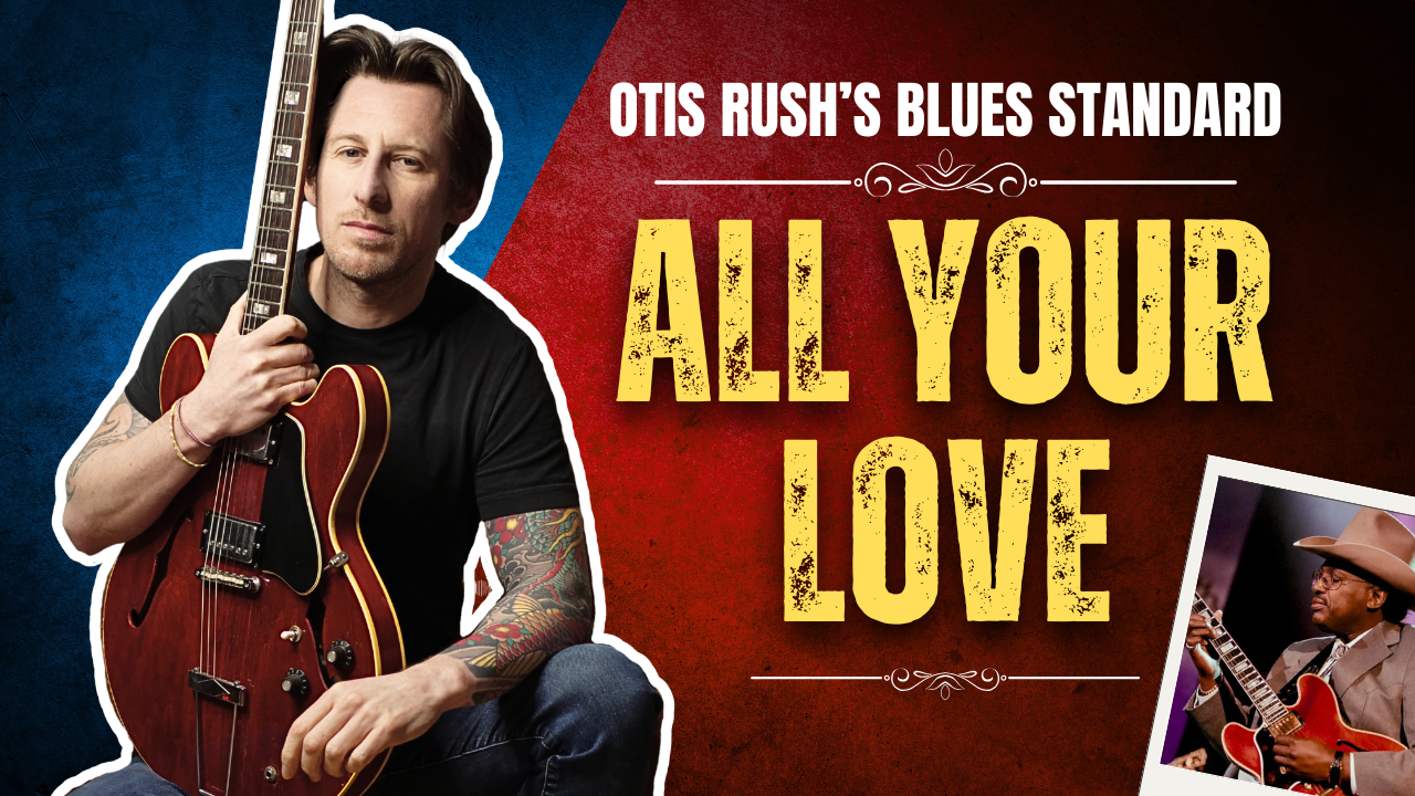 Apprenez le standard All Your Love | Rythmique + Solo