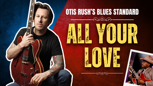 Apprenez le standard All Your Love | Rythmique + Solo