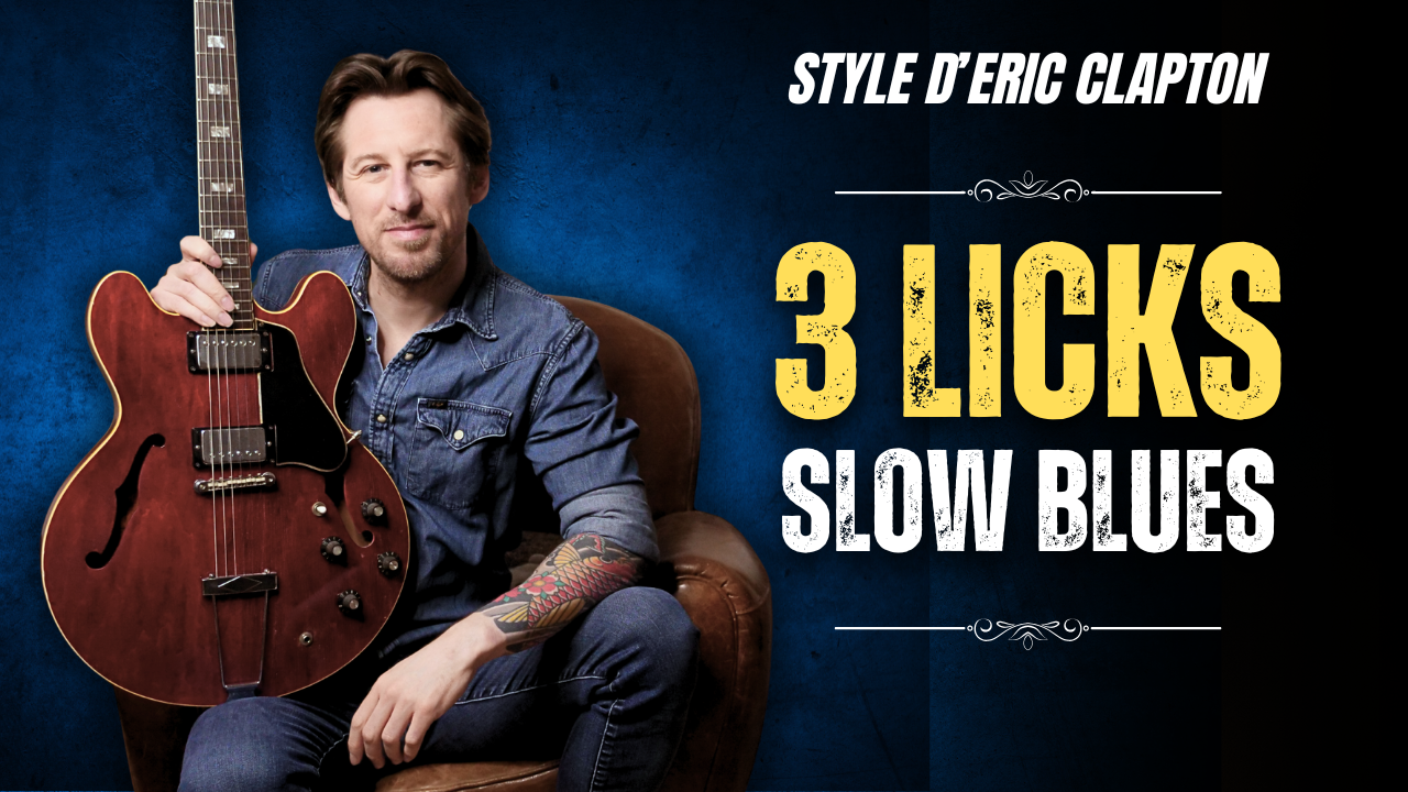 Le Slow-Blues version Eric Clapton | 3 plans iconiques