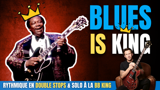 Blues is BB King ! Jouez le Blues comme un pro (rythmique + solo)
